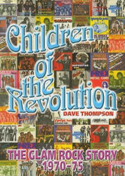 Children Of The Revolution - Dave Thompson (2010)