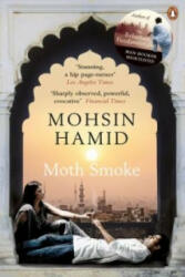Moth Smoke - Mohsin Hamid (ISBN: 9780241953938)