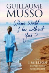 Where Would I be Without You? - Guillume Musso (2011)
