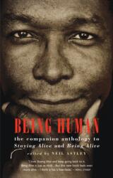 Being Human: The Companion Anthology to Staying Alive and Being Alive (2011)
