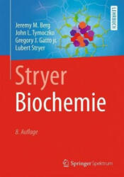 Stryer Biochemie - Jeremy M. Berg, John L. Tymoczko, Gregory J. Gatto, Lubert Stryer, Andreas Held, Gudrun Maxam, Lothar Seidler, Manuela Held, Birgit Jarosch (ISBN: 9783662546192)