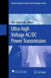 Ultra-high Voltage AC/DC Power Transmission - Hao Zhou, Wenqian Qiu, Ke Sun, Jiamiao Chen, Xu Deng, Feng Qian, Dongju Wang, Jiyuan Li, Sha (CA) Li, Yuting Qiu (ISBN: 9783662545737)