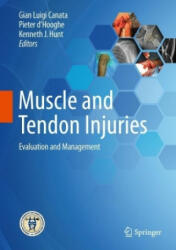 Muscle and Tendon Injuries - Gian Luigi Canata, Pieter D'Hooghe, Kenneth J. Hunt (ISBN: 9783662541838)