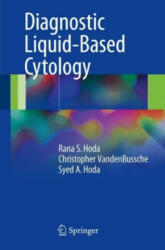 Diagnostic Liquid-Based Cytology - Rana S. Hoda, Christopher VandenBussche, Syed A. Hoda (ISBN: 9783662539033)