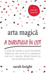 Arta magica a durutului in cot - Sarah Knight (ISBN: 9786067560244)