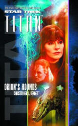 Star Trek: Titan #3: Orion's Hounds - Christopher L Bennett (ISBN: 9781451691498)