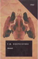 Idiotul - F. M. Dostoievski (ISBN: 9786063318092)