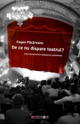 De ce nu dispare teatrul? (ISBN: 9786067116205)