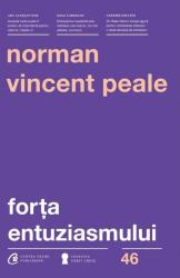 Forta entuziasmului. Editia a 3-a - Norman Vincent Peale (ISBN: 9786065889736)