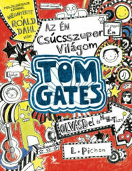 Az én csúcsszuper világom - Tom Gates 1. (ISBN: 9789634371380)