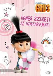 Gru 3. - Ágnes szereti az egyszarvúkat! (ISBN: 9786155670442)