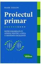 Proiectul primar (ISBN: 9786067890563)