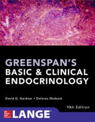Greenspan's Basic and Clinical Endocrinology, Tenth Edition - David Gardner, Dolores Shoback (ISBN: 9781259589287)