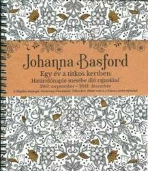 Johanna Basford: Egy év a titkos kertben - Határidőnapló mesébe illő rajzokkal (2017 szeptember - 2018 december) könyv (ISBN: 9789634033721)