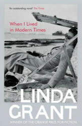 When I Lived In Modern Times - Linda Grant (2011)