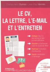 Jean-Paul Vermes, Charles-Henri Dumon: Le CV, la lettre, l'e-mail et l'entretien (ISBN: 9782212561388)