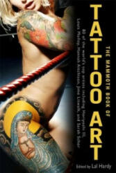 Mammoth Book of Tattoo Art - Lal Hardy (2011)