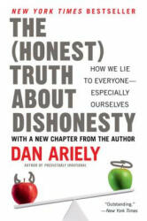 The (Honest) Truth About Dishonesty - Dan Ariely (ISBN: 9780062183613)