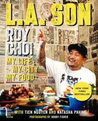 L. a. Son - Roy Choi, Tien Nguyen, Natasha Phan (ISBN: 9780062202635)
