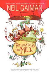 Fortunately, the Milk - Neil Gaiman, Skottie Young (ISBN: 9780062224071)