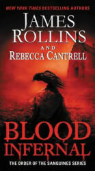 Blood Infernal - James Rollins, Rebecca Cantrell (ISBN: 9780062343277)