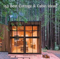 150 Best Cottage and Cabin Ideas (ISBN: 9780062395207)