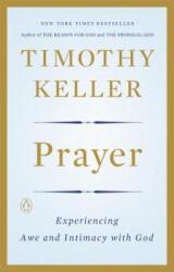 Prayer: Experiencing Awe and Intimacy with God (ISBN: 9780143108580)