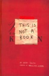 This Is Not A Book - Keri Smith (2011)