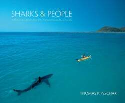 Sharks and People - Thomas P Peschak (ISBN: 9780226047898)