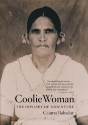 Coolie Woman - Gaiutra Bahadur (ISBN: 9780226211381)