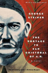 The Portage to San Cristobal of A. H. - George Steiner (ISBN: 9780226772356)
