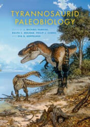 Tyrannosaurid Paleobiology - J Michael Parrish (ISBN: 9780253009302)