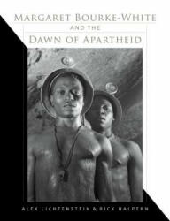 Margaret Bourke-White and the Dawn of Apartheid (ISBN: 9780253021267)