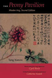 Peony Pavilion, Second Edition - Xianzu Tang (ISBN: 9780253215277)
