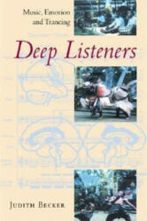 Deep Listeners - Judith Becker (ISBN: 9780253216724)