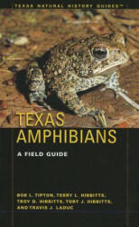 Texas Amphibians - Bob L. Tipton, Terry L. Hibbitts, Troy D. Hibbitts (ISBN: 9780292737358)