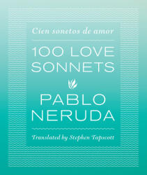 One Hundred Love Sonnets - Pablo Neruda (ISBN: 9780292757608)