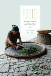 Puer Tea - Jinghong Zhang (ISBN: 9780295993232)