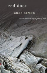 Red Doc - Anne Carson (ISBN: 9780307950673)