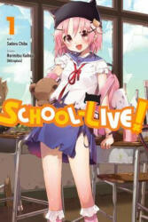 School-Live! , Vol. 1 - Norimitsu Kaihou, Sadoru Chiba (ISBN: 9780316309707)