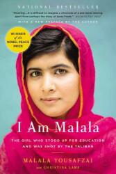 I Am Malala: The Girl Who Stood Up for Education and Was Shot by the Taliban - Malala Yousafzai, Christina Lamb (ISBN: 9780316322423)