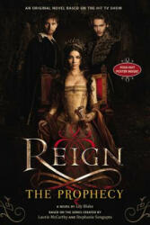 Reign: The Prophecy - Lily Blake (ISBN: 9780316334594)