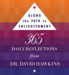 Along the Path to Enlightenment - Dr David R Hawkins (2011)