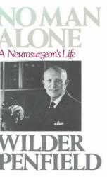 No Man Alone - Wilder Penfield (ISBN: 9780316698399)
