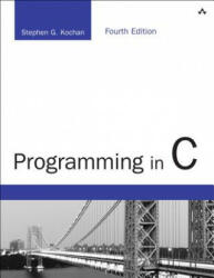 Programming in C - Stephen G. Kochan (ISBN: 9780321776419)
