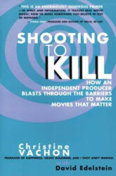 Shooting to Kill - Christine Vachon, David Edelstein (ISBN: 9780380798544)