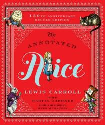 Annotated Alice - 150th Anniversary Deluxe Edition - Lewis Carroll, Mark Burstein, Martin Gardner (ISBN: 9780393245431)