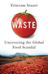 Waste: Uncovering the Global Food Scandal (ISBN: 9780393349566)