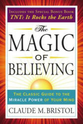 The Magic of Believing - Claude Bristol (ISBN: 9780399173226)
