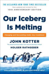 Our Iceberg Is Melting - John Kotter (ISBN: 9780399563911)